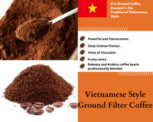 Load image into Gallery viewer, VIETNAMESE FILTER BLEND (PRE-GROUND)